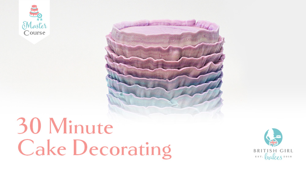 30 Minute Cake Decorating | British Girl Bakes