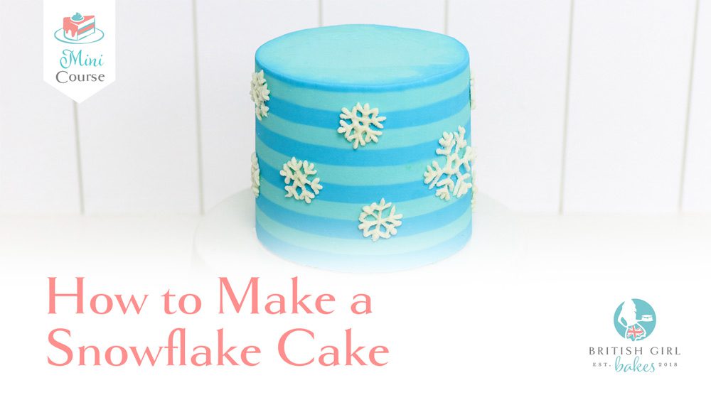How to Make a Snowflake Cake | British Girl Bakes